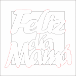 Cuadro "Feliz día mamá" - Vector descarganle para corte CNC y grabado laser gratis | Stanser