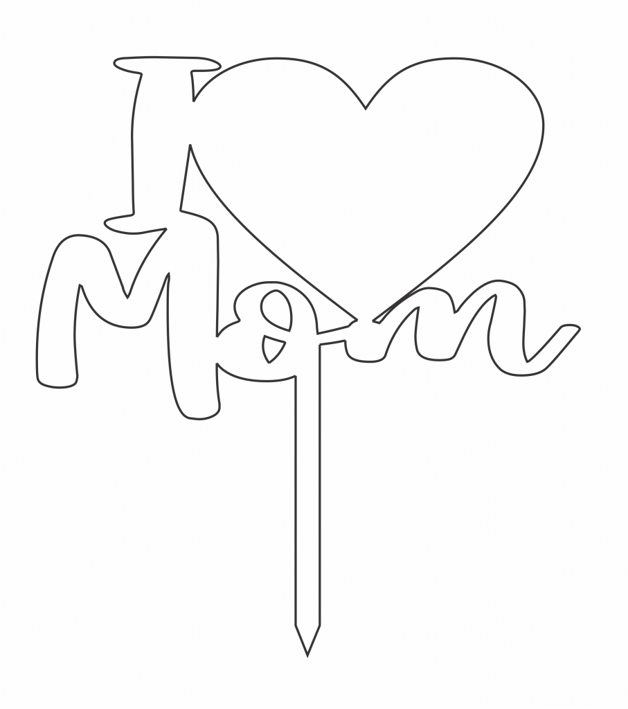Topper I love Mom — vector para corte CNC