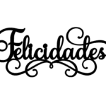 Cake Topper FELICIDADES manuscrita - Vector SVG DXF para CNC Router y Laser CO2 - Descargable gratis | Stanser