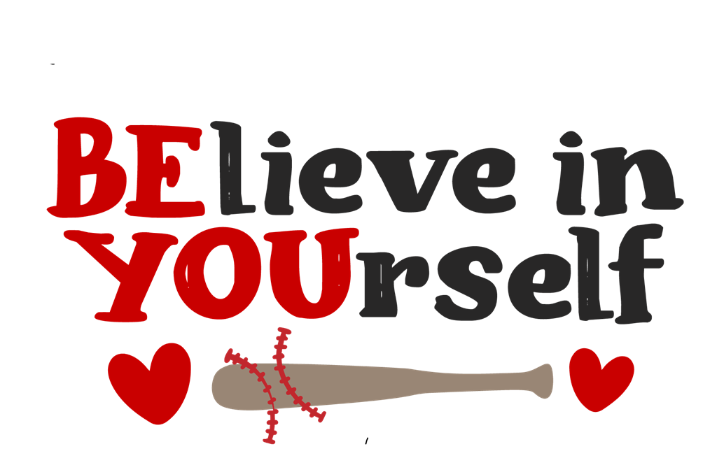 Believe in your self