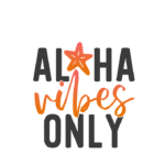 Letrero "Aloha vibes only" - Vector descarganle para corte CNC y grabado laser gratis | Stanser