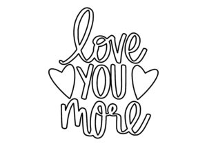 Love you more