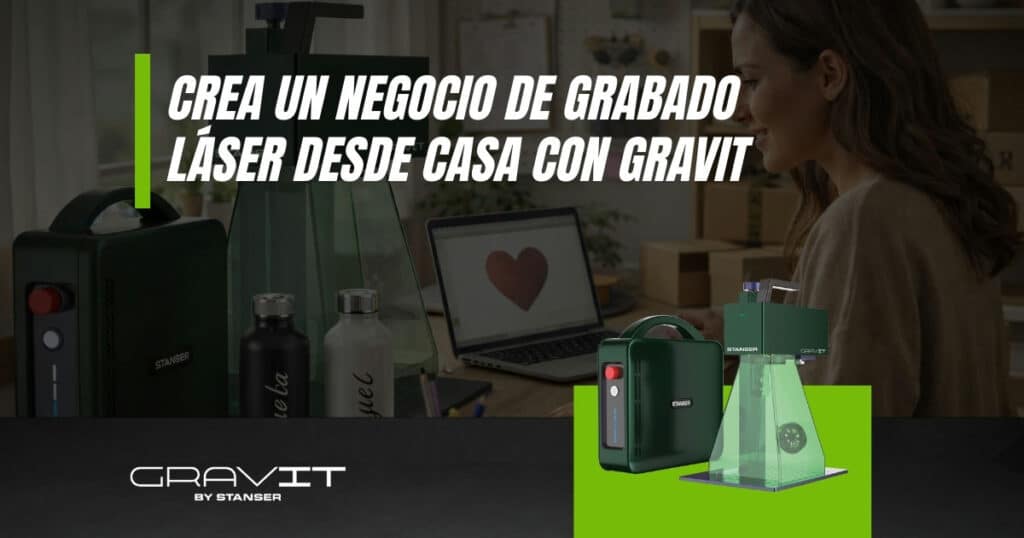 Negocio de grabado láser desde casa con Gravit de Stanser