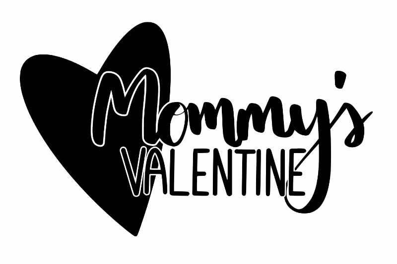 Mommys Valentine