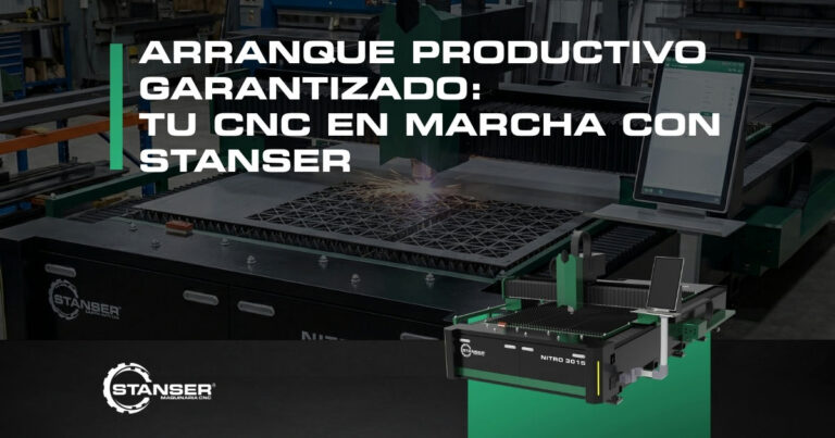 Arranque Productivo Garantizado: tu CNC en marcha con Stanser