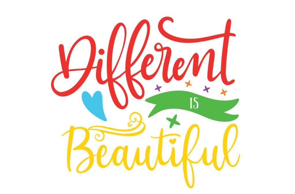 Different is beautiful