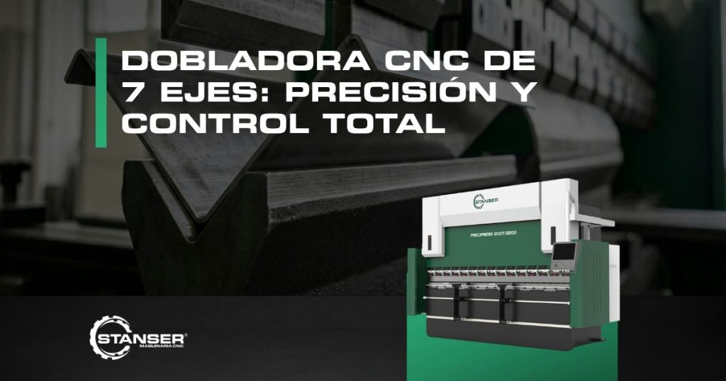 Dobladora CNC de 7 ejes PRECIPRESS Stanser — control y precisión para fabricación metalmecánica