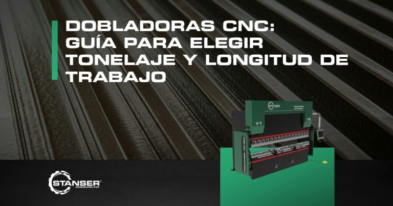 Dobladoras CNC: guía para elegir tonelaje y longitud de trabajo