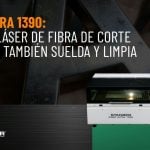 ULTRA 1390: el Láser de Fibra de Corte que también suelda y limpia