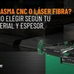 ¿Plasma CNC o láser fibra? Cómo elegir según tu material y espesor